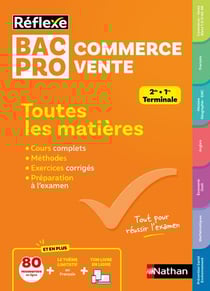 Réflexe Bac pro : Commerce-Vente - Toutes les matières - 2de, 1re, Terminale (édition 2025)