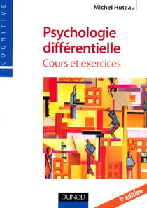 Psychologie différentielle - cours et exercices (3e édition)