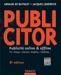 Publicitor - publicité online & offline - tv, presse, internet, mobiles, tablettes... (8e édition)