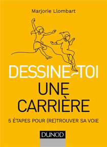 Dessine-toi une carrière - 5 étapes pour trouver sa voie