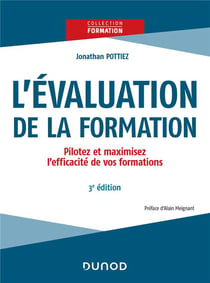 L'évaluation de la formation : pilotez et maximisez l'efficacité de vos formations (3e édition)