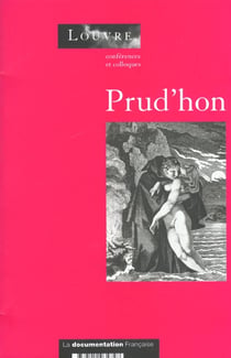 Prud'hon, actes du colloque organise au musee du louvre par le service culture