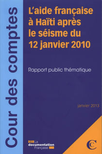 L'aide française à Haïti après le séisme du 12 janvier 2010