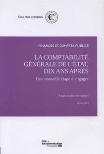 La comptabilité générale de l'état, dix après : Une nouvelle étape à engager