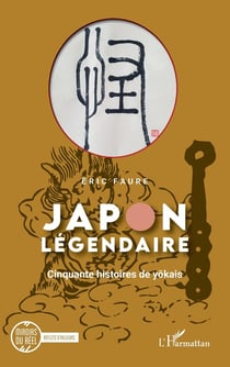 Japon légendaire : cinquante histoires de yôkais