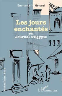 Les jours enchantés ou journal d'Egypte