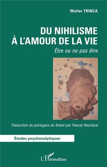 Du nihilisme à l'amour de la vie : être ou ne pas être