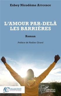 L'amour par-delà les barrières : roman