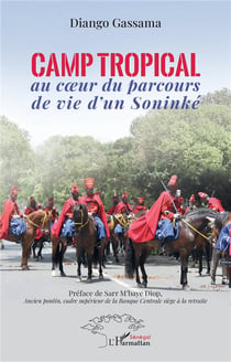 Camp tropical au coeur du parcours de vie d'un Soninké