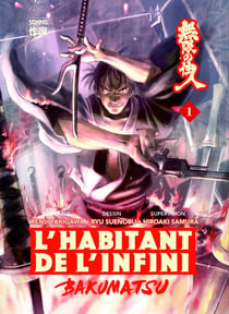 L'habitant de l'infini - bakumatsu Tome 1