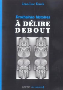 Prochaines histoires a delire debout t.3 cpo
