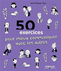 50 Exercices Pour Mieux Communiquer Avec Les Autres