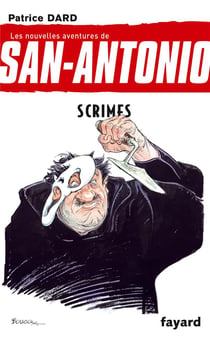 Les nouvelles aventures de san-antonio - scrimes