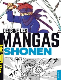 Dessine Les Mangas : Shonen