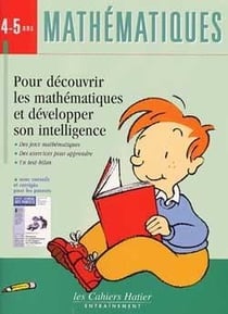 Mathematiques 4-5 ans - pour decouvrir les maths et developper son intelligence
