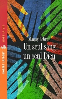 Un seul sang, un seul dieu
