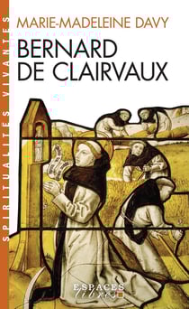 Bernard de Clairvaux (Espaces Libres - Spiritualités Vivantes)