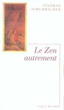 Le zen autrement