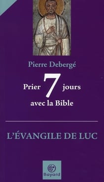 Prier 7 jours avec l'évangile de luc