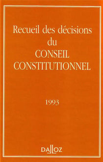 Recueil des décisions du Conseil constitutionnel (édtiion 1993)