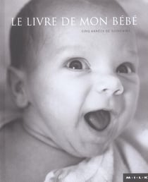 Le livre de mon bébé - cinq années de souvenirs