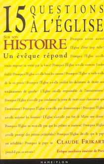 L'Eglise et l'histoire 15 questions à l'Eglise