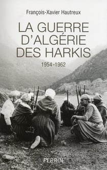 La guerre d'Algérie des harkis - 1954-1962