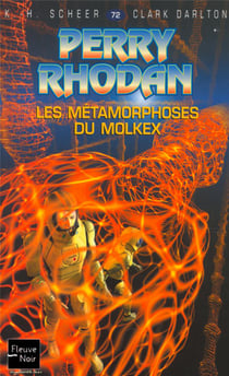 Perry Rhodan - cycle 4 - le Deuxième Empire Tome 7 : les métamorphoses du Molkex