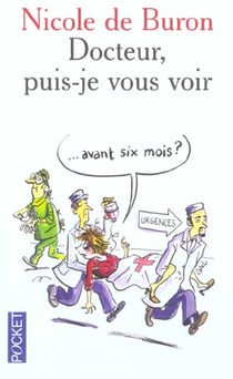 Docteur, puis-je vous voir avant six mois ?