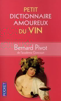 Petit dictionnaire amoureux du vin