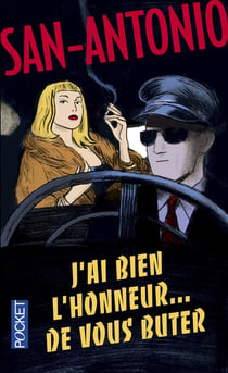San-Antonio : j'ai bien l'honneur... de vous buter