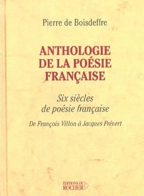 Anthologie de la poesie francaise - six siecles de poesie francaise : de francois villon a jacques p