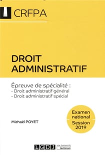 Droit administratif - épreuve de spécialité: droit administratif général, droit administratif spécial (édition 2019)