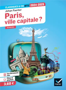 Paris, ville capitale ? - BTS - anthologie pour l'épreuve de culture générale et expression (édition 2024/2025)