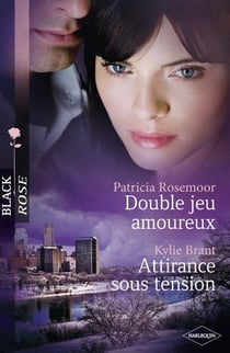 Double jeu amoureux - attirance sous tension