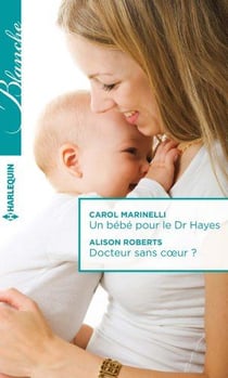 Un bébé pour le Dr Hayes - docteur sans coeur ?