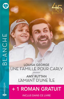Une famille pour Carly - l'amant d'une île - la fiancée du chirurgien