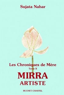 Les chroniques de mère t.2 - Mirra artiste