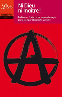 Ni dieu, ni maitre - de diderot a nietzsche, une anthologie presentee par andre velter