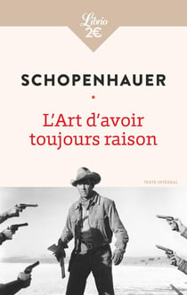 L'art d'avoir toujours raison - la lecture et les livres - penseurs personnels