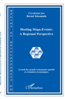 Collectif : hosting mega-events : a regional perspective  - accueil des grand évènements sportifs et retombées économiques