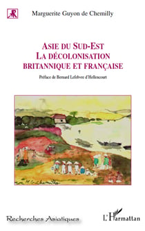 Asie du Sud-Est - la décolonisation britannique et française