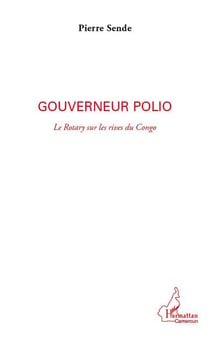 Gouverneur polio - le Rotary sur les rives du Congo