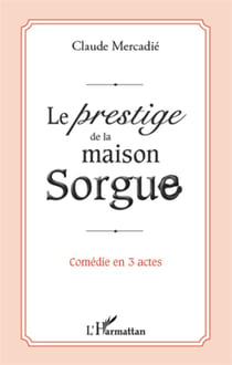 Le prestige de la maison sorgue
