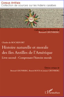 Histoire naturelle et morale des îles Antilles de l'Amérique Tome 2 - comprenant l'histoire morale