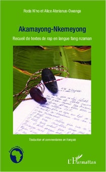 Akamayong-nkemeyong - recueil de textes de rap en langue fang nzaman