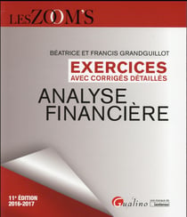 Exercices avec corrigés détaillés - analyse financière (édition 2016/2017)