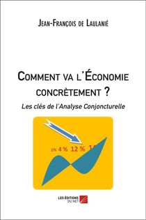 Comment va l'économie concrètement ?