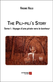 The Pili-pili's story t.1 - voyage d'une pirate vers le bonheur