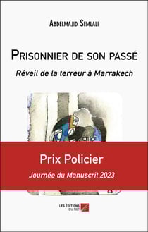 Prisonnier de son passé : Réveil de la terreur à Marrakech